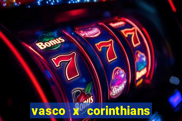 vasco x corinthians primeiro turno